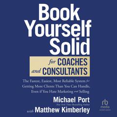 Book Yourself Solid for Coaches and Consultants by Michael Port audiobook