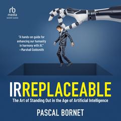 IRREPLACEABLE by Pascal Bornet audiobook