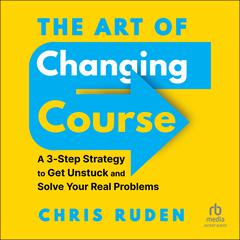 The Art of Changing Course by Chris Ruden audiobook