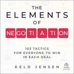 The Elements of Negotiation by Keld Jensen audiobook
