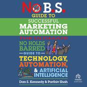 No B.S. Guide to Successful Marketing Automation by  Dan S. Kennedy audiobook