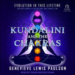 Kundalini & the Chakras by Genevieve Lewis Paulson audiobook