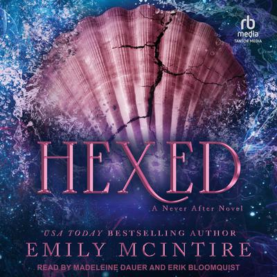 Hexed by Emily McIntire audiobook