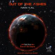 Out of the Ashes by  Ivan Kal audiobook