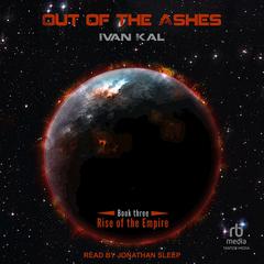 Out of the Ashes by Ivan Kal audiobook