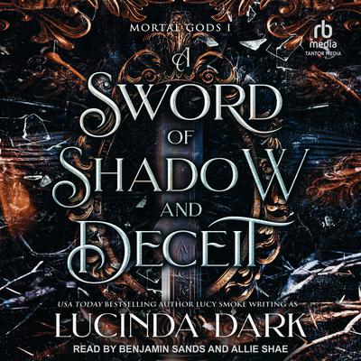 A Sword of Shadow and Deceit by Lucinda Dark audiobook