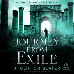 Journey from Exile by J. Clifton Slater audiobook