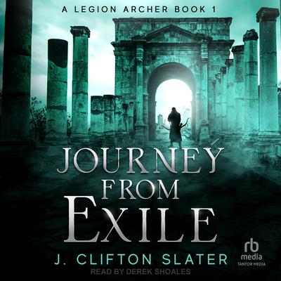 Journey from Exile by J. Clifton Slater audiobook