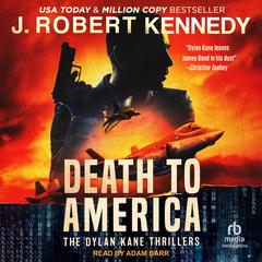 Death to America by J. Robert Kennedy audiobook