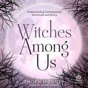 Witches Among Us by  Thorn Mooney audiobook