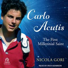 Carlo Acutis by Nicola Gori audiobook
