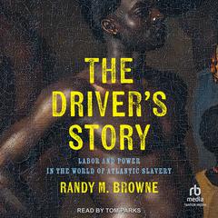 The Driver’s Story by Randy M. Browne audiobook