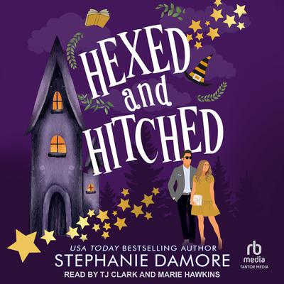 Hexed and Hitched by Stephanie Damore audiobook