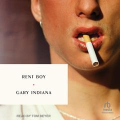 Rent Boy by Gary Indiana audiobook