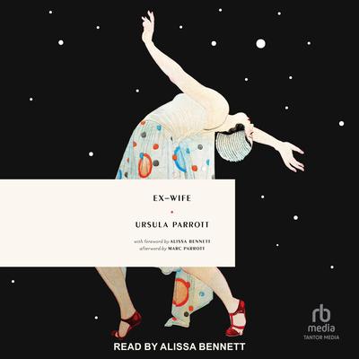 Ex-Wife by Ursula Parrott audiobook