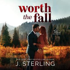 Worth the Fall by J. Sterling audiobook