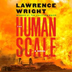 The Human Scale by Lawrence Wright audiobook