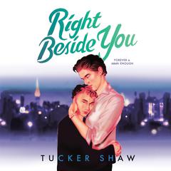 Right Beside You by Tucker Shaw audiobook