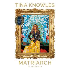 Matriarch: Oprah's Book Club by Tina Knowles audiobook