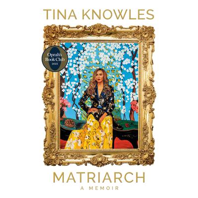 Matriarch: Oprah's Book Club by Tina Knowles audiobook