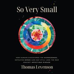 So Very Small by Thomas Levenson audiobook