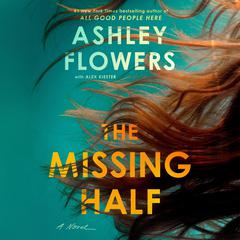 The Missing Half by Ashley Flowers audiobook