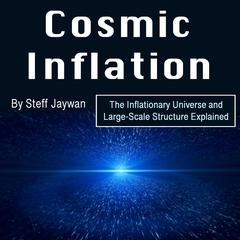 Cosmic Inflation by Steff Jaywan audiobook