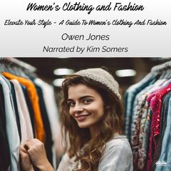 Women’s Clothing And Fashion by Owen Jones audiobook