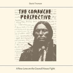 The Comanche Perspective by Davis Truman audiobook