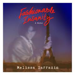 Fashionable Insanity by Melissa Sarrazin audiobook