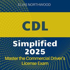 CDL Simplified by Elias Northwood audiobook