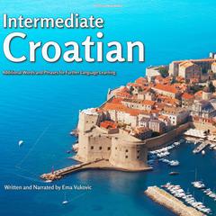 Intermediate Croatian by Ema Vukovic audiobook