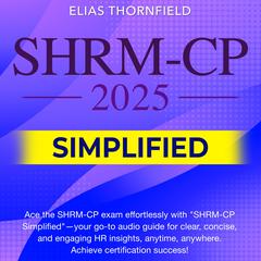 SHRM CP Simplified by Elias Thornfield audiobook