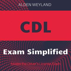 CDL Exam by Alden Weyland audiobook