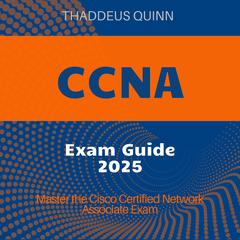 CCNA Exam by Thaddeus Quinn audiobook