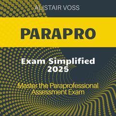 PARAPRO Exam Guide by Alistair Voss audiobook