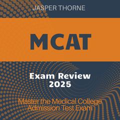 MCAT Exam Review by Jasper Thorne audiobook