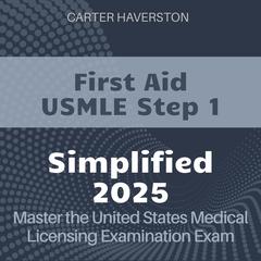 First Aid USMLE Step 1 Simplified by Carter Haverston audiobook