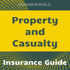 Property and Casualty Insurance by Graham Renfield audiobook