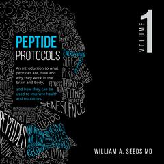 Peptide Protocols by William A Seeds audiobook
