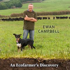 An Ecofarmer's Discovery by Ewan Campbell audiobook