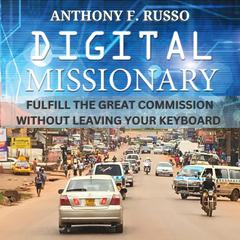 Digital Missionary by Anthony F. Russo audiobook