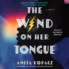 The Wind on Her Tongue by Anita Kopacz audiobook