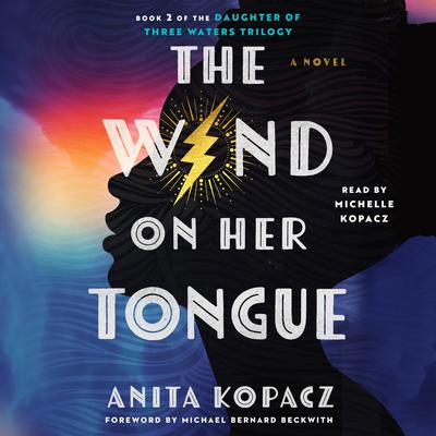 The Wind on Her Tongue by Anita Kopacz audiobook