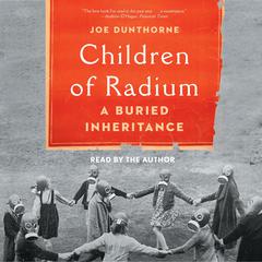 Children of Radium by Joe Dunthorne audiobook