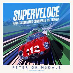 Superveloce by Peter Grimsdale audiobook