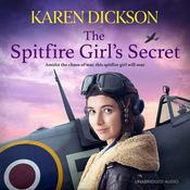 The Spitfire Girl's Secret by  Karen Dickson audiobook