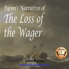 Byron's Narrative of the Loss of the Wager by John Byron audiobook