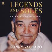 Legends and Soles by  Sonny Vaccaro audiobook