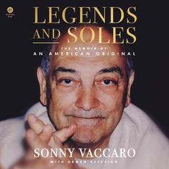 Legends and Soles by Sonny Vaccaro audiobook